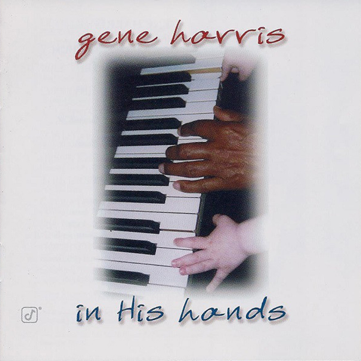 In His Hands - Gene Harris - Album Cover - Featuring Curtis Stigers